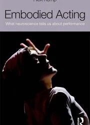 التمثيل المتجسد  ما يخبرنا به علم الأعصاب عن الأداء.. كتاب لــ«ريك كيمب»